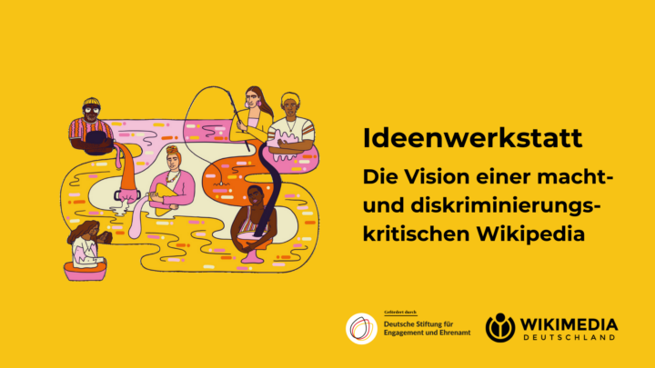 Banner zur Ideenwerkstatt: Die Vision einer macht- und diskriminierungskritischen Wikipedia von Wikimedia und Deutsche Stiftung für Engagement und Ehrenamt