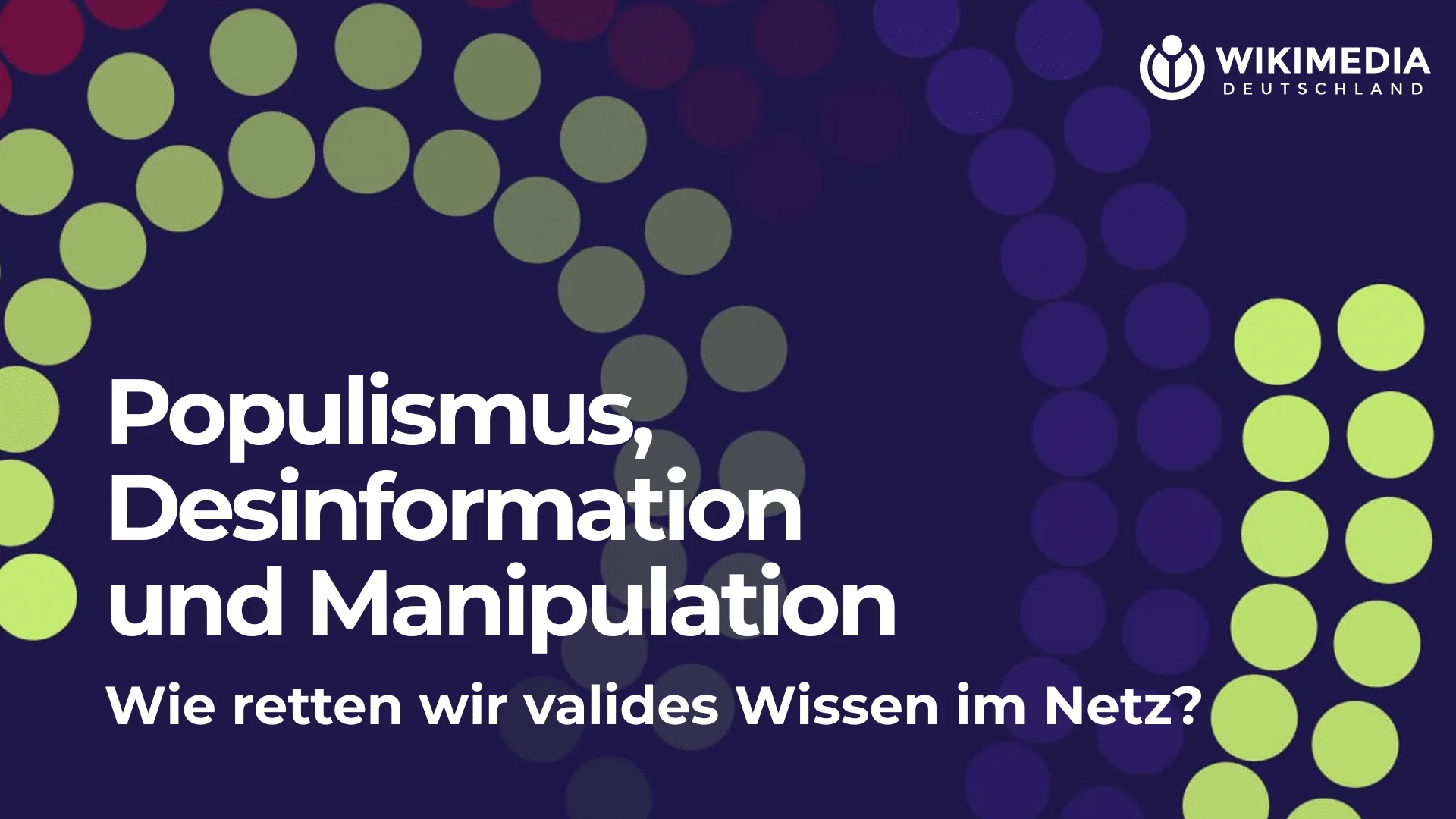 Veranstaltungsflyer für „Populismus, Desinformation und Manipulation. Wie retten wir valides Wissen im Netz?“