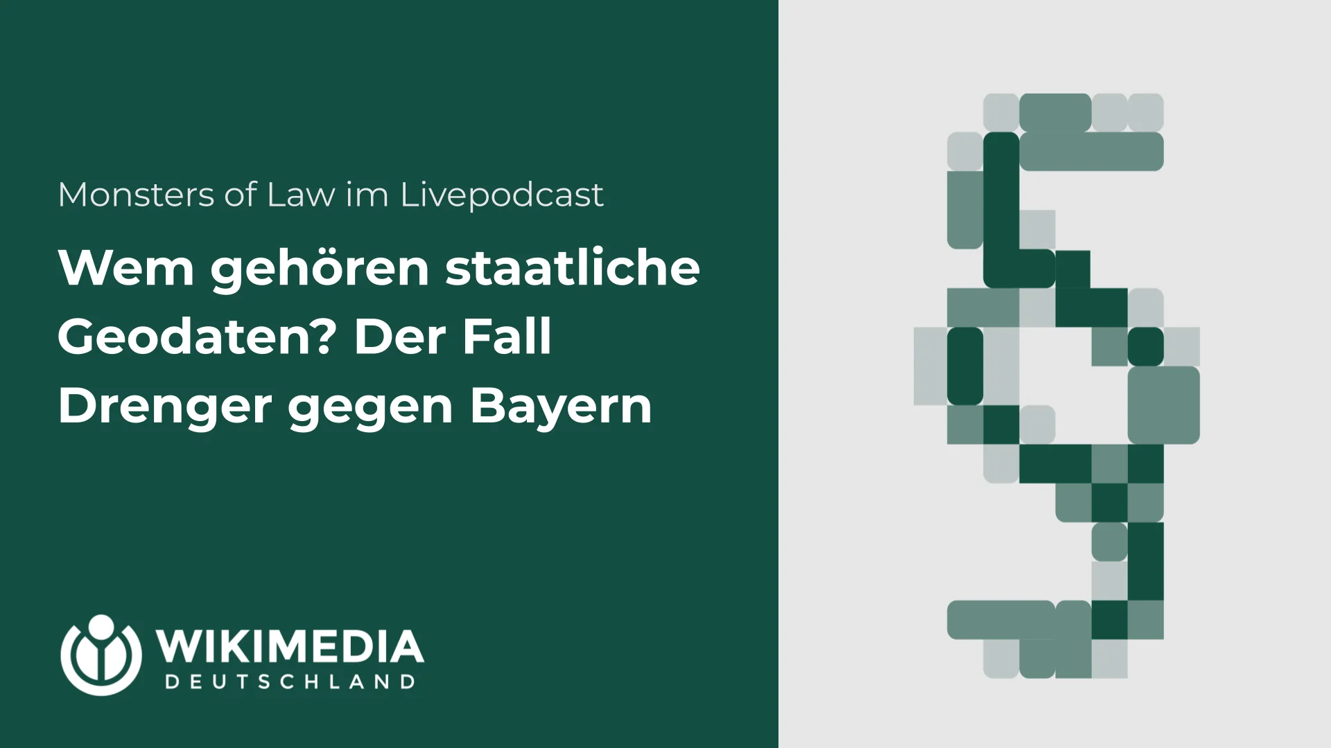 Veranstaltungsbild mit Titel: Wem gehören staatliche Geodaten? Der Fall Drenger gegen Bayern. Und einem verpixeltem Bild eines Paragraphen, da es sich um Iene Rechtsverstaltung handelt.